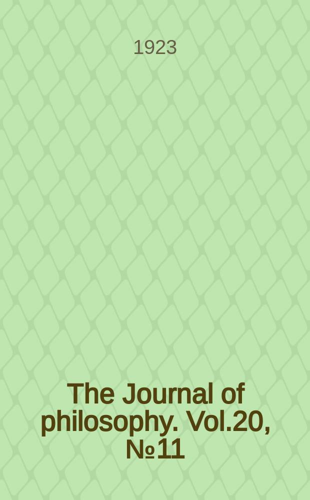 The Journal of philosophy. Vol.20, №11