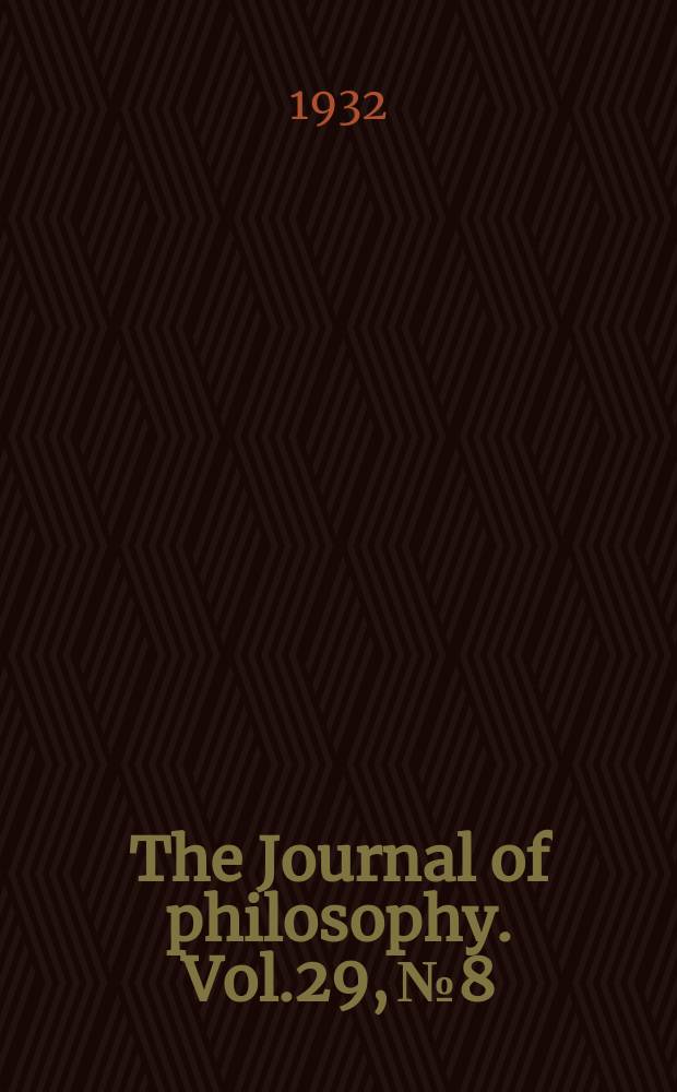 The Journal of philosophy. Vol.29, №8