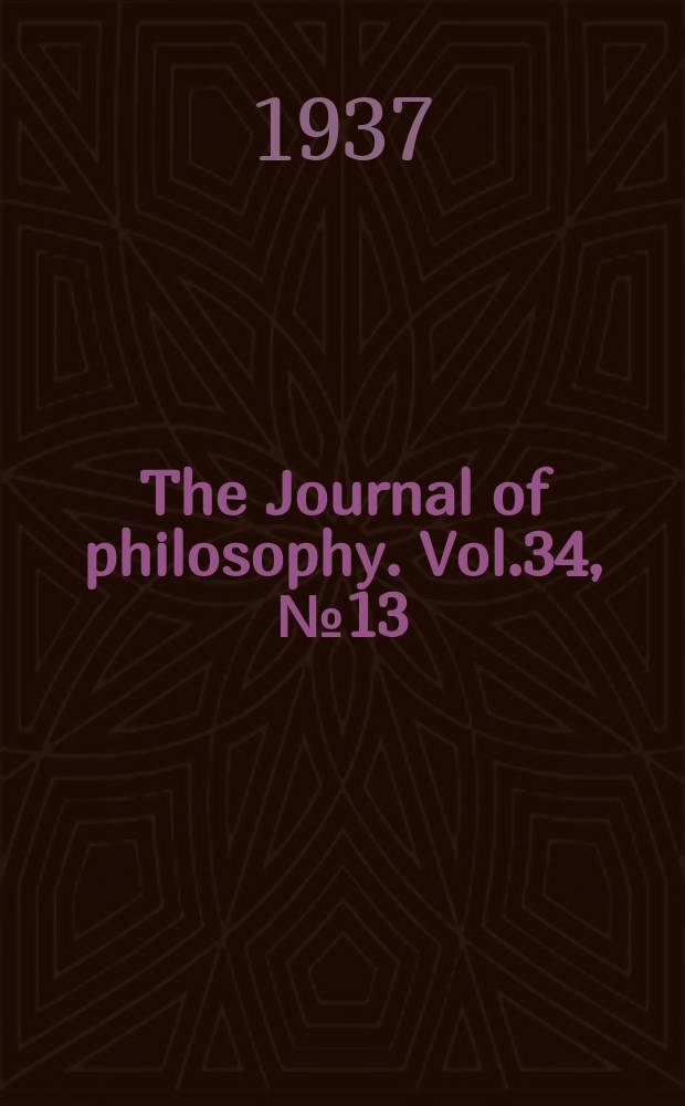 The Journal of philosophy. Vol.34, №13