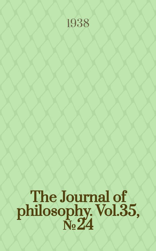 The Journal of philosophy. Vol.35, №24