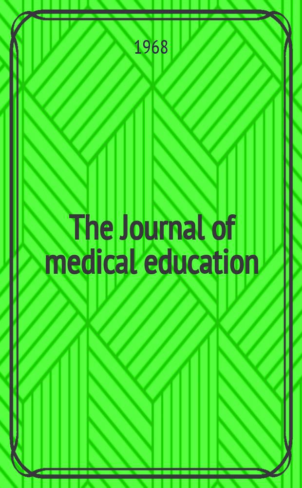 The Journal of medical education : Official publication of the Association of American medical colleges. Vol.43, №5
