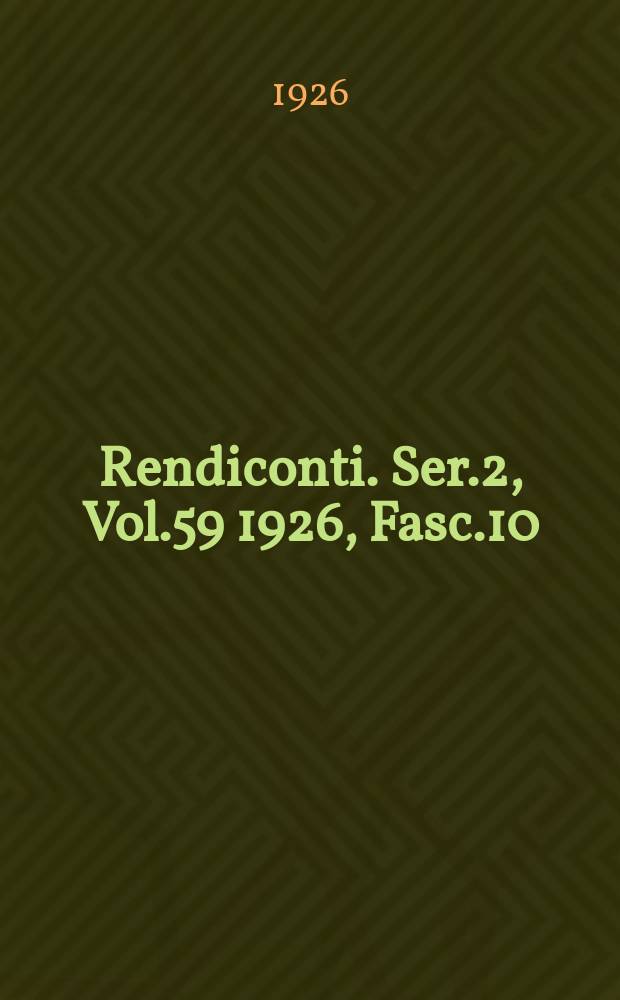 Rendiconti. Ser.2, Vol.59 1926, Fasc.10