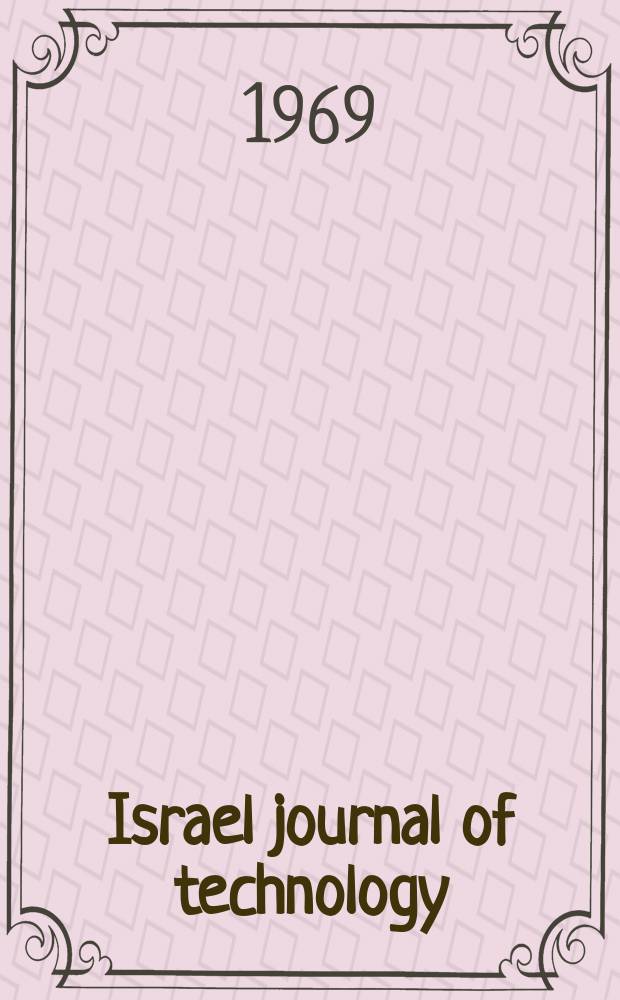 Israel journal of technology : Formerly: Bulletin of the Research council of Israel. Sect. C. Vol.7, №5