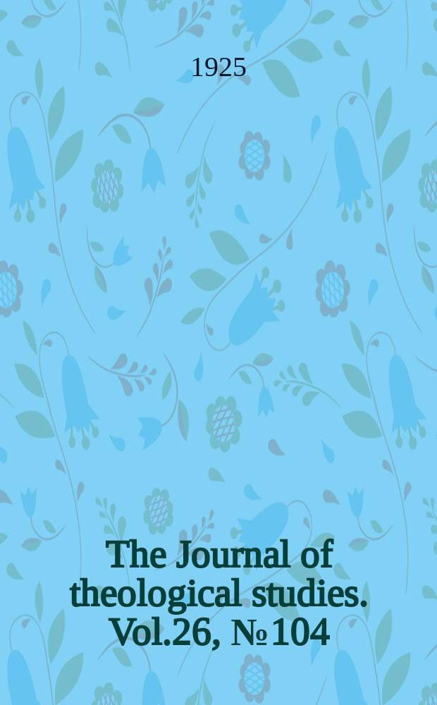 The Journal of theological studies. Vol.26, №104