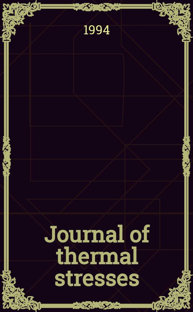 Journal of thermal stresses : An intern. quart. Vol.17, №2