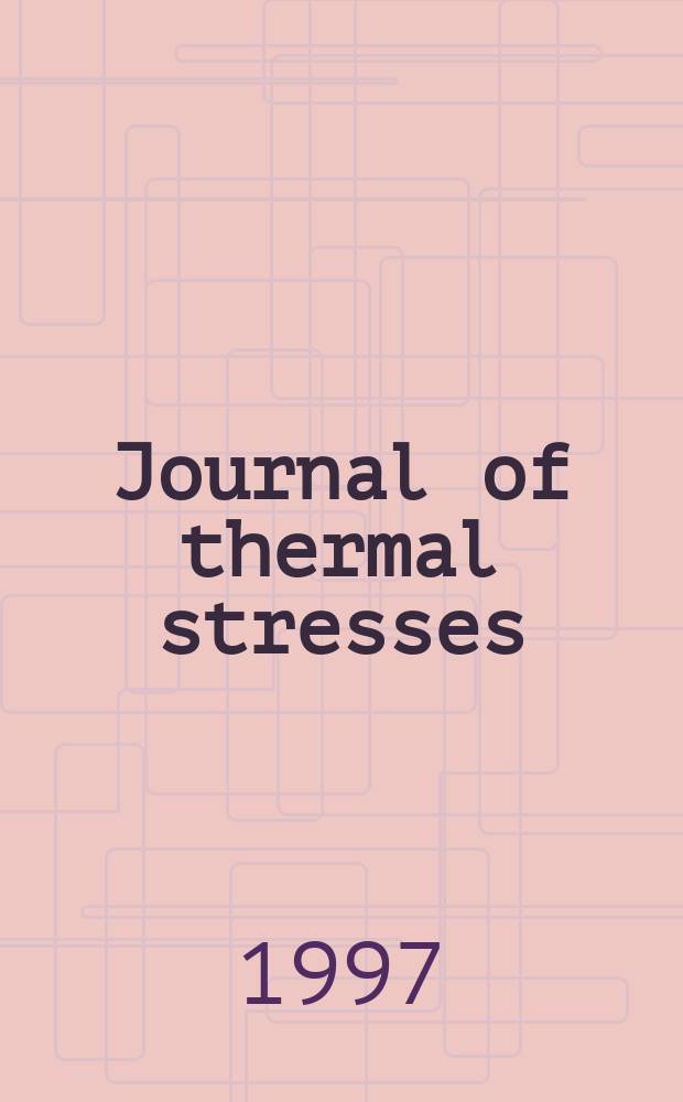 Journal of thermal stresses : An intern. quart. Vol.20, №4