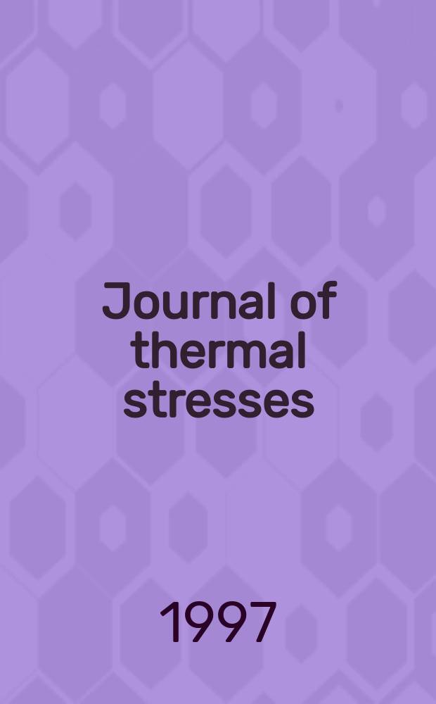Journal of thermal stresses : An intern. quart. Vol.20, №6