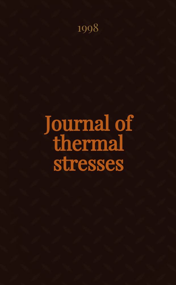 Journal of thermal stresses : An intern. quart. Vol.21, №3