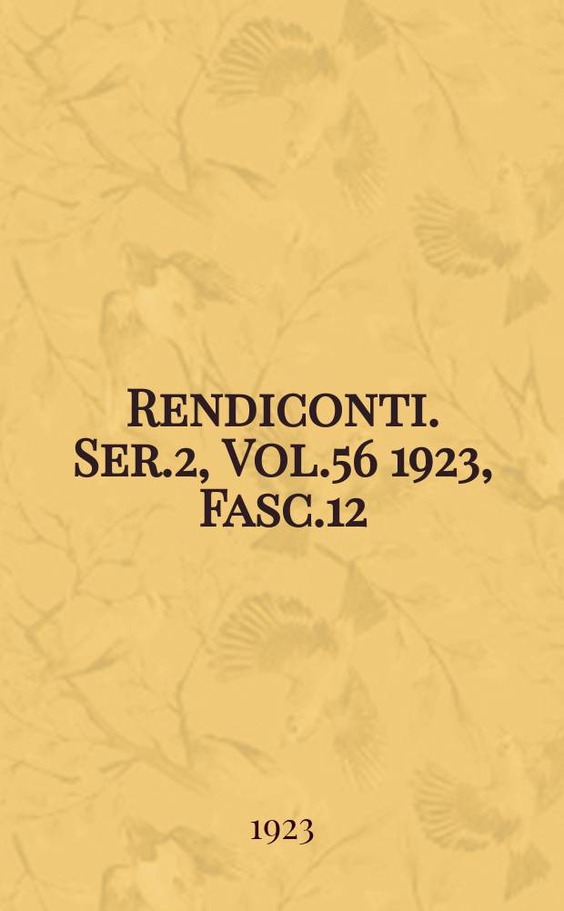 Rendiconti. Ser.2, Vol.56 1923, Fasc.12