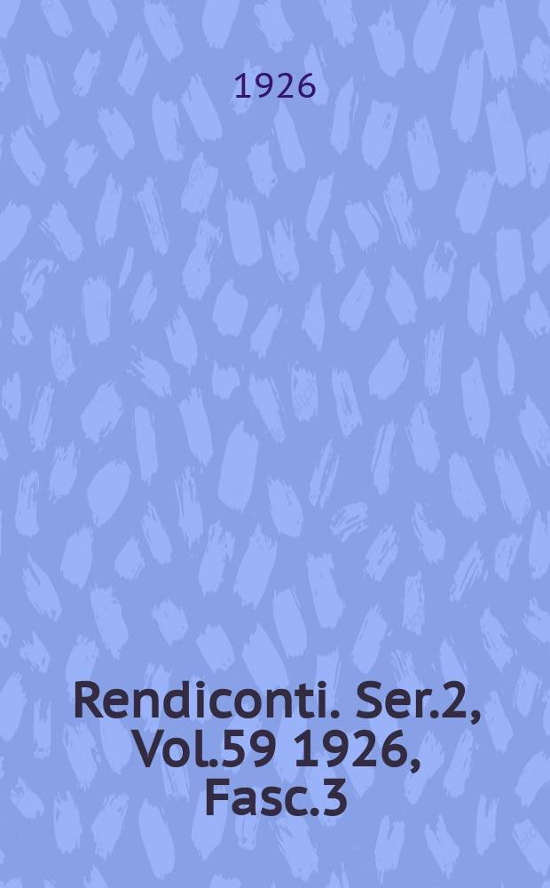 Rendiconti. Ser.2, Vol.59 1926, Fasc.3