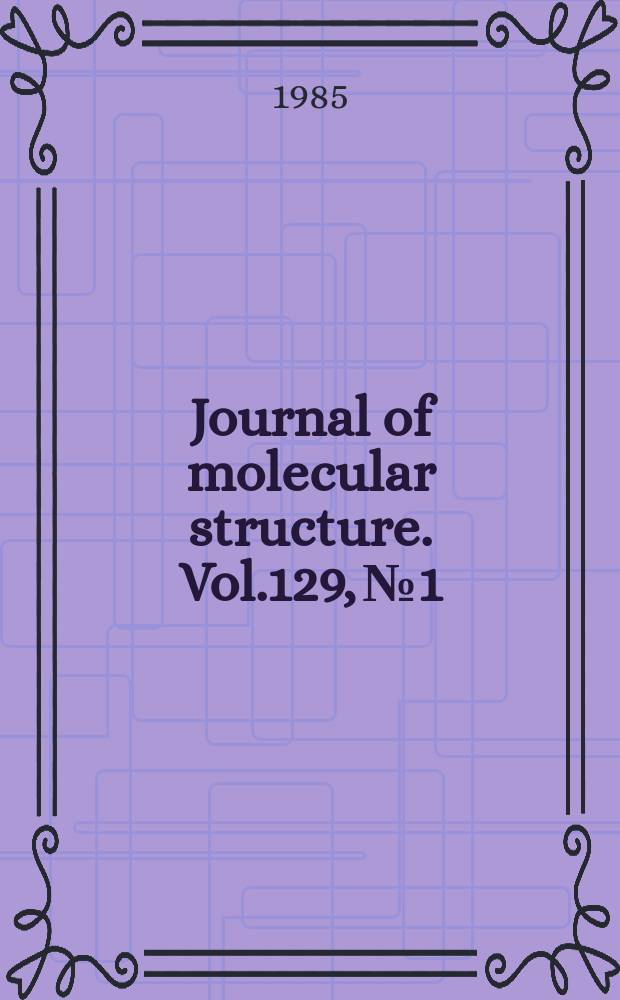 Journal of molecular structure. Vol.129, №1/2