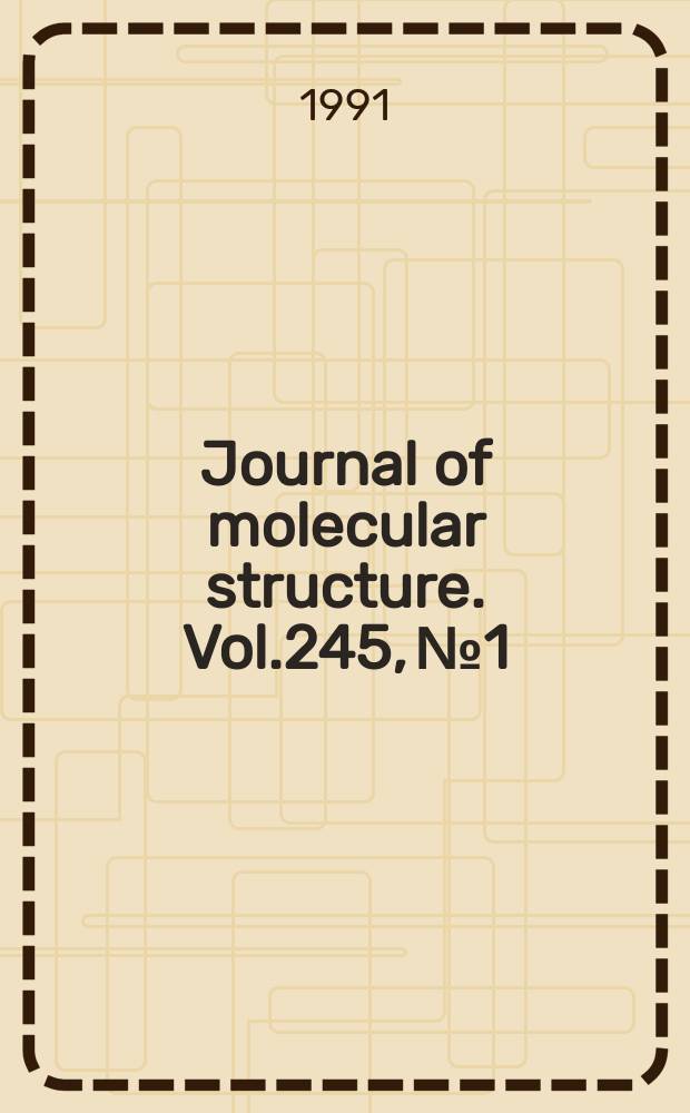 Journal of molecular structure. Vol.245, №1/2