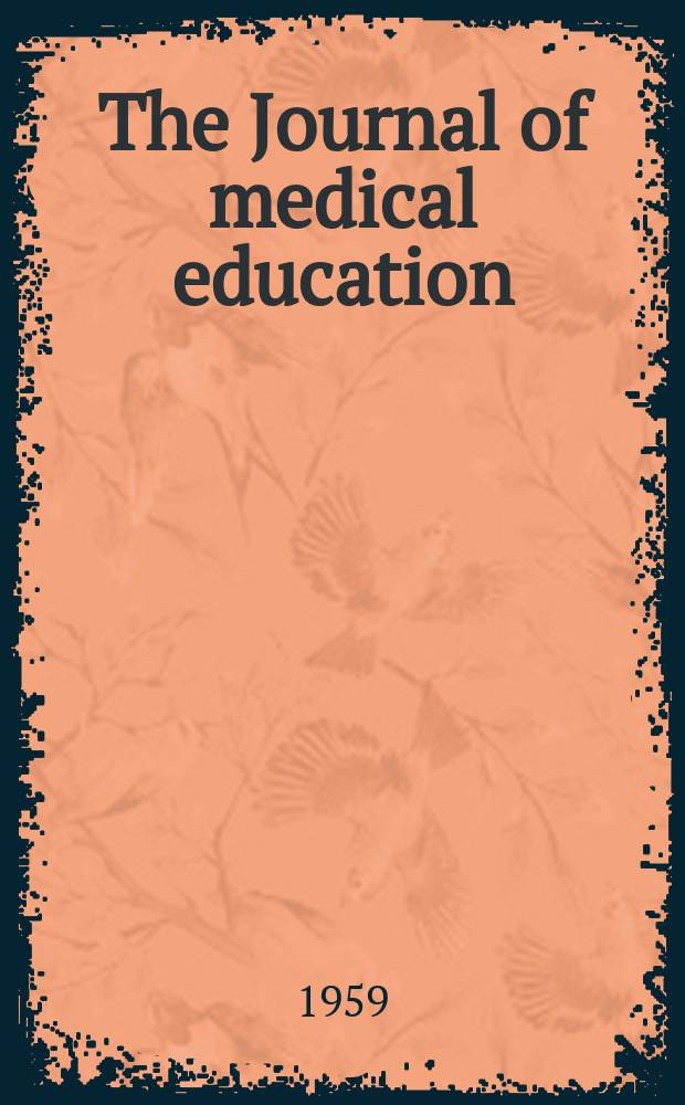 The Journal of medical education : Official publication of the Association of American medical colleges. Vol.34, №1