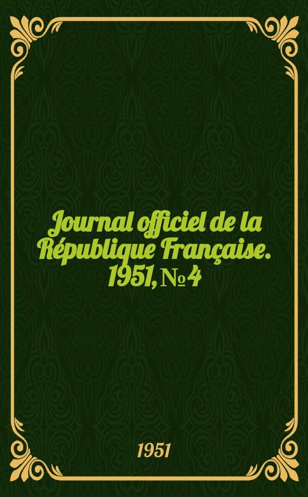 Journal officiel de la République Française. 1951, №4