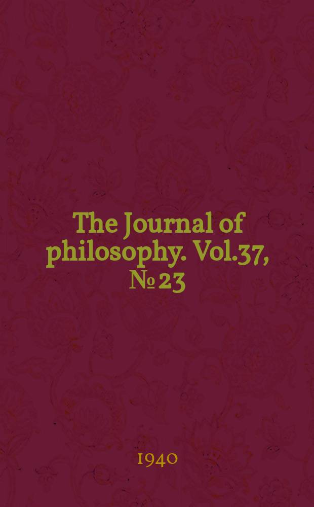 The Journal of philosophy. Vol.37, №23