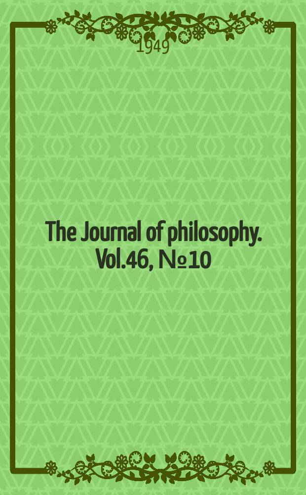 The Journal of philosophy. Vol.46, №10