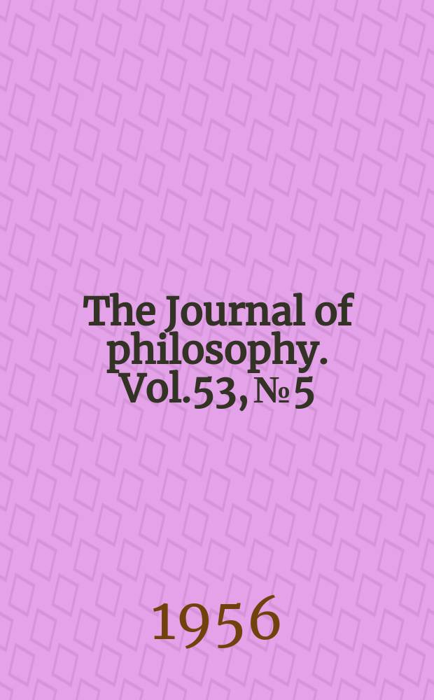 The Journal of philosophy. Vol.53, №5