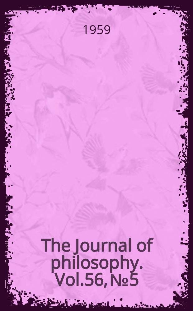 The Journal of philosophy. Vol.56, №5