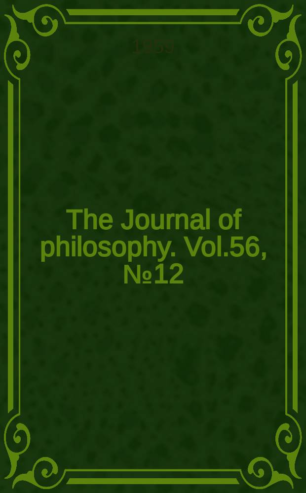 The Journal of philosophy. Vol.56, №12