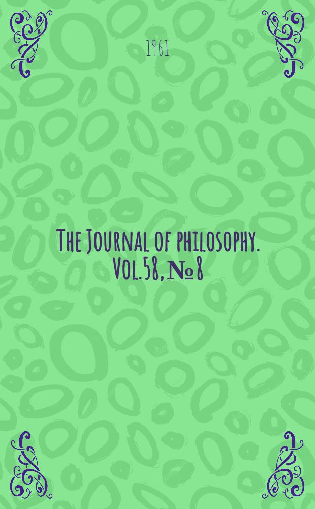 The Journal of philosophy. Vol.58, №8