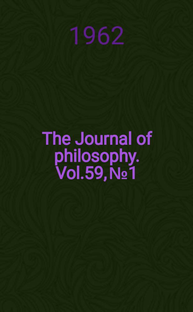 The Journal of philosophy. Vol.59, №1