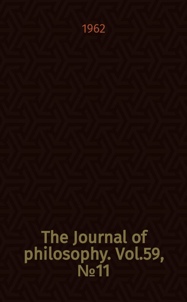 The Journal of philosophy. Vol.59, №11