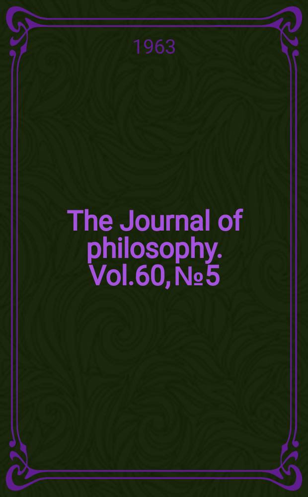 The Journal of philosophy. Vol.60, №5
