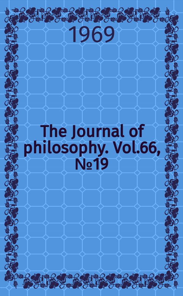 The Journal of philosophy. Vol.66, №19