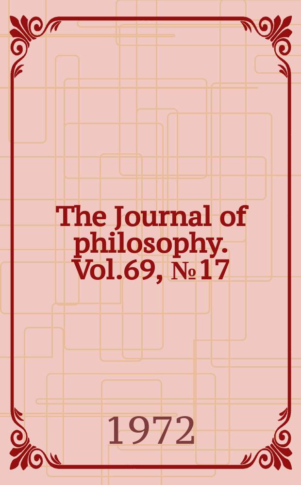 The Journal of philosophy. Vol.69, №17