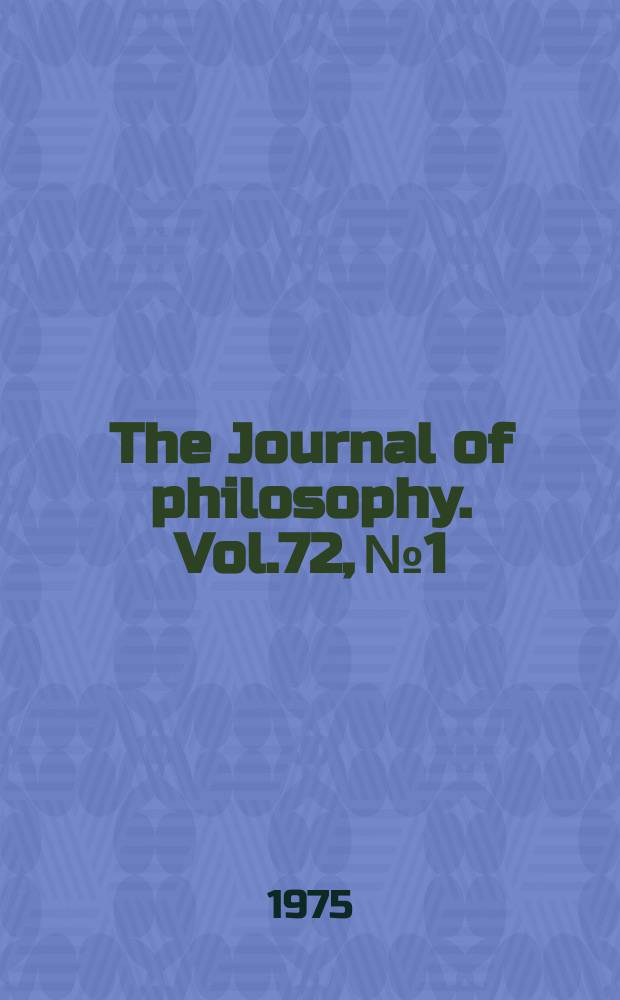 The Journal of philosophy. Vol.72, №1