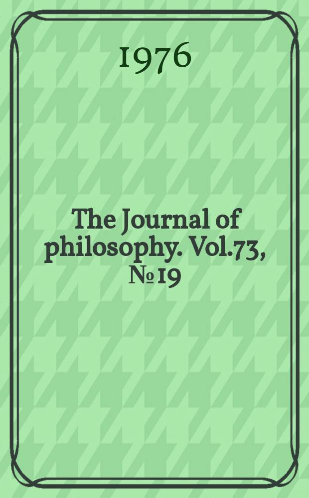 The Journal of philosophy. Vol.73, №19