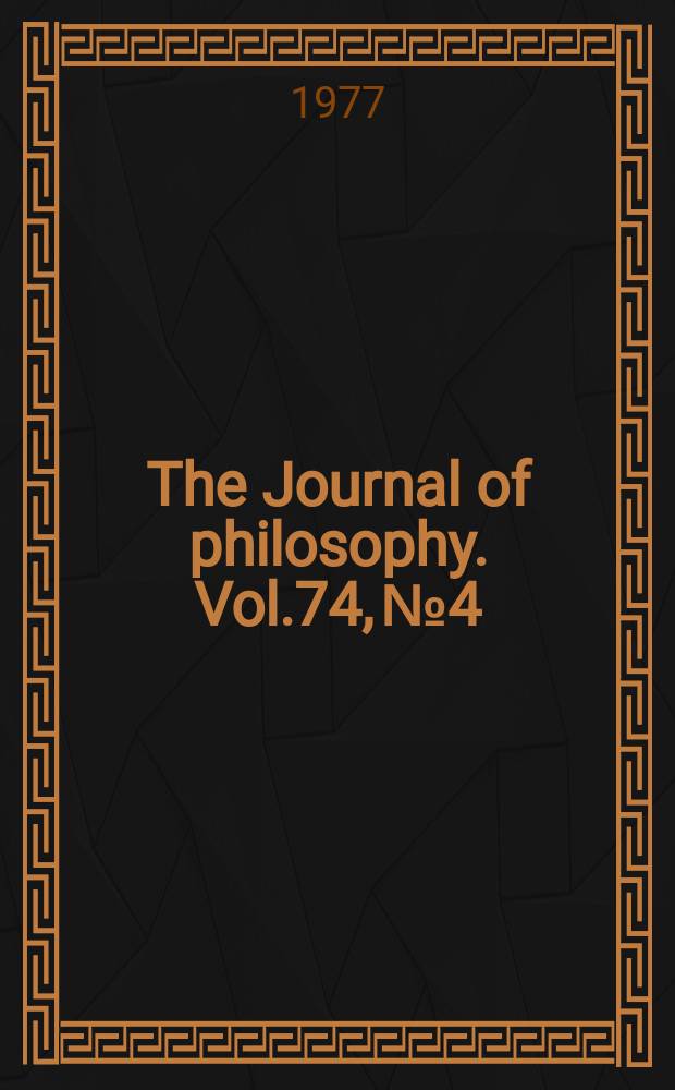 The Journal of philosophy. Vol.74, №4