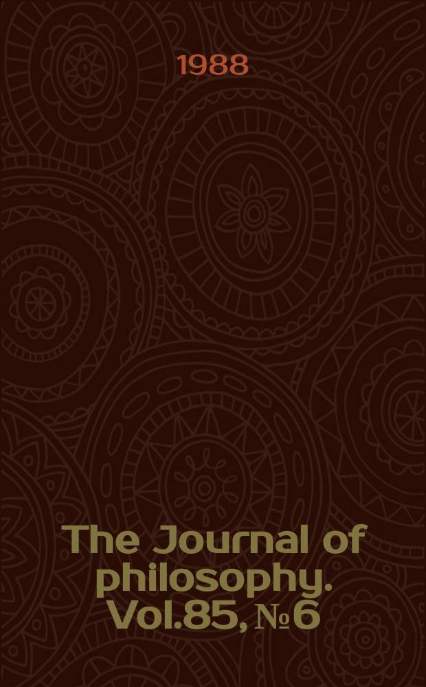 The Journal of philosophy. Vol.85, №6