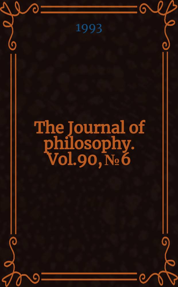 The Journal of philosophy. Vol.90, №6