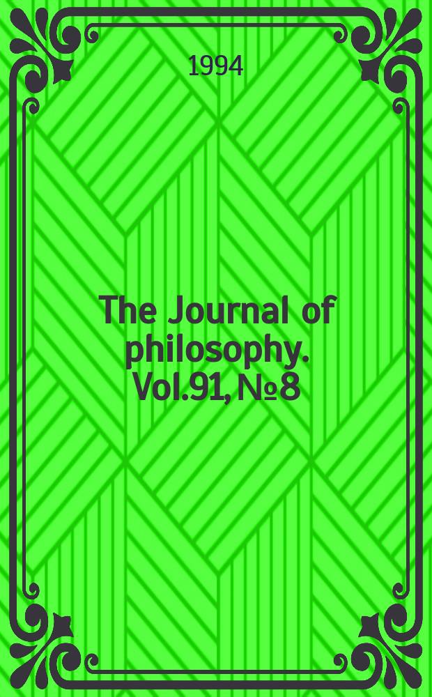 The Journal of philosophy. Vol.91, №8
