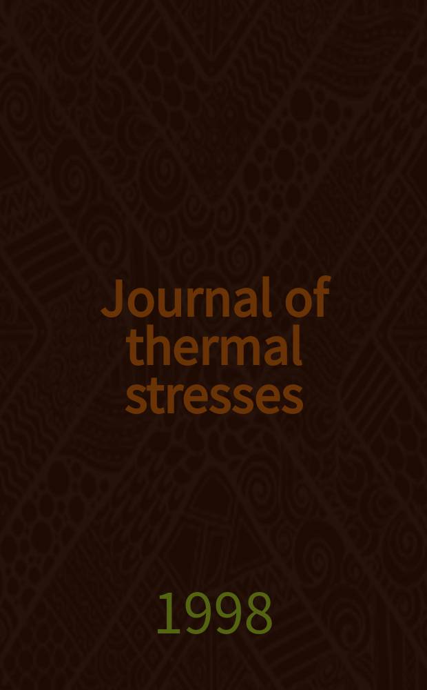 Journal of thermal stresses : An intern. quart. Vol.21, №4