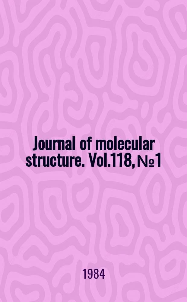 Journal of molecular structure. Vol.118, №1/2