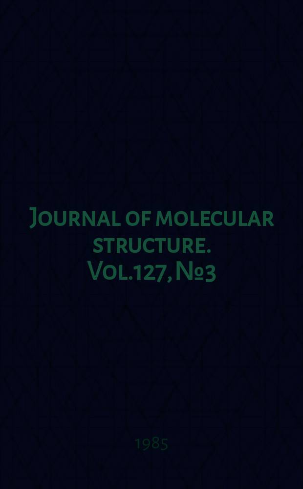 Journal of molecular structure. Vol.127, №3/4