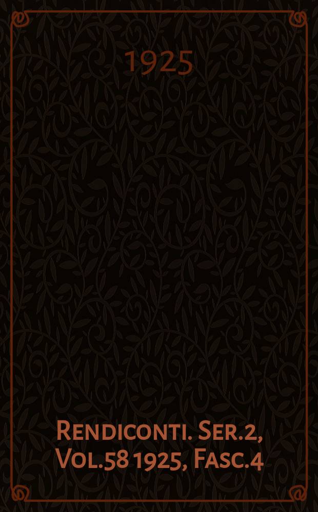 Rendiconti. Ser.2, Vol.58 1925, Fasc.4