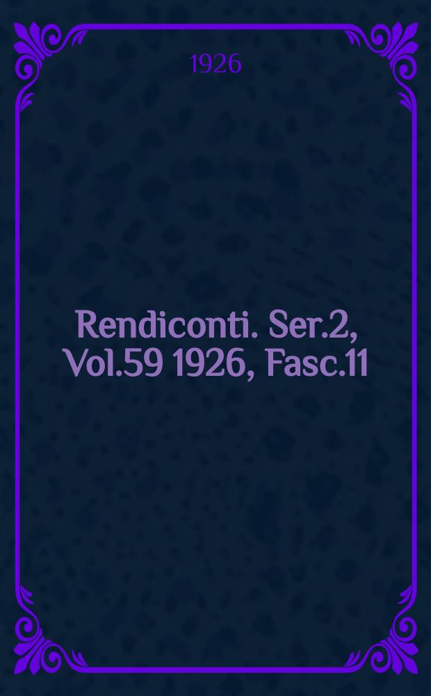 Rendiconti. Ser.2, Vol.59 1926, Fasc.11