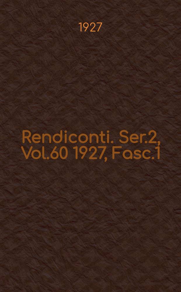 Rendiconti. Ser.2, Vol.60 1927, Fasc.1