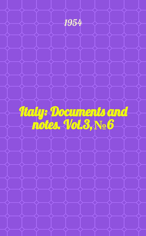 Italy : Documents and notes. Vol.3, №6