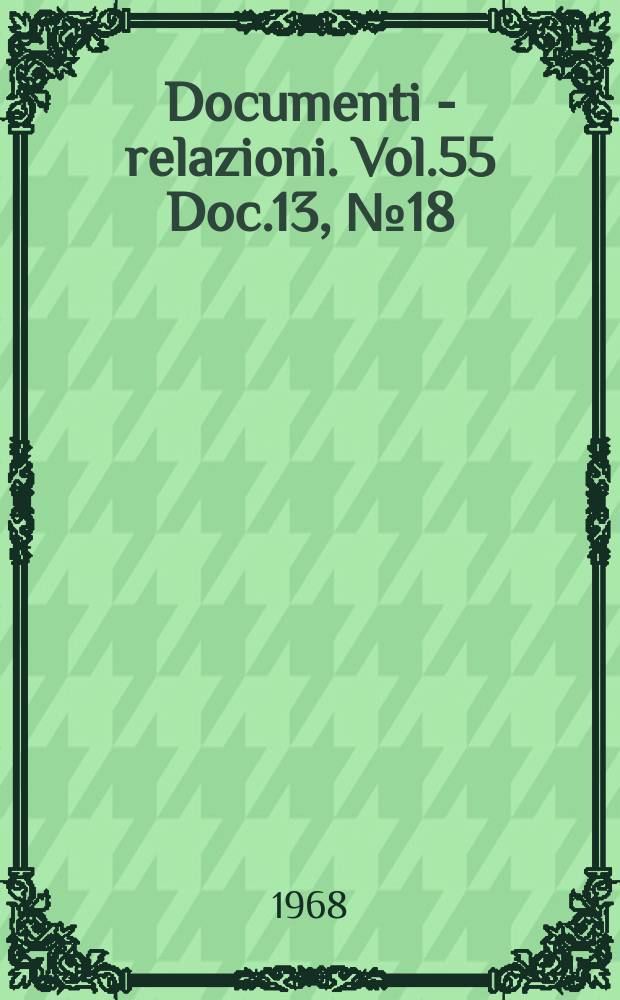 Documenti - relazioni. Vol.55 Doc.13, №18
