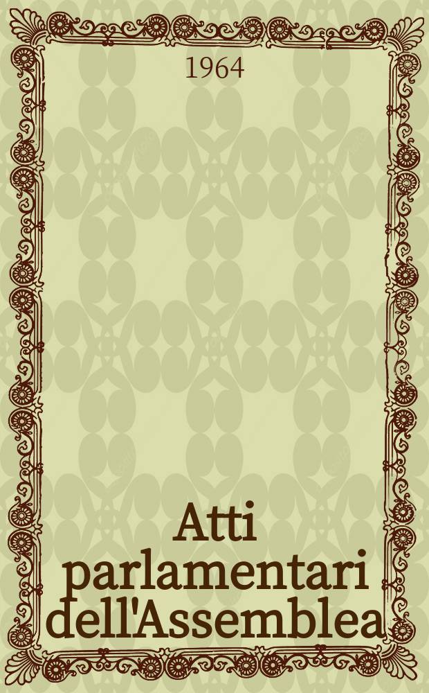 Atti parlamentari dell'Assemblea : Anno 1963-. Vol.3, (39-58)