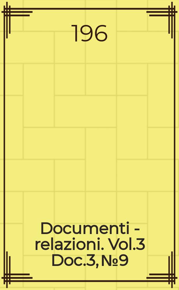 Documenti - relazioni. Vol.3 Doc.3, №9