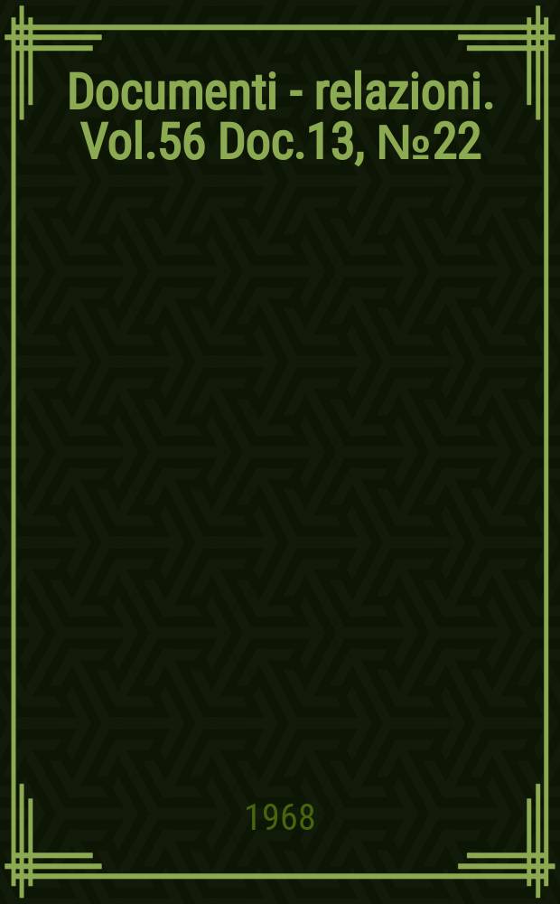 Documenti - relazioni. Vol.56 Doc.13, №22