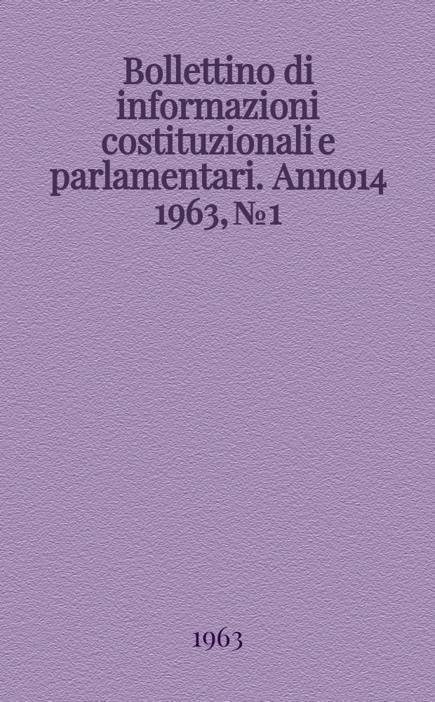 Bollettino di informazioni costituzionali e parlamentari. Anno14 1963, №1