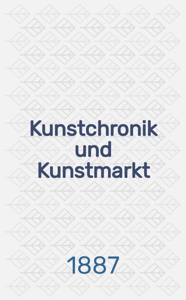 Kunstchronik und Kunstmarkt : Wochenschrift für Kenner und Sammler. Jg.22 1886/1887, №39