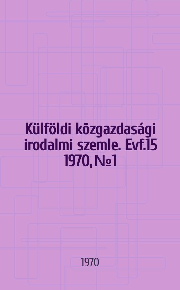 Külföldi közgazdasági irodalmi szemle. Evf.15 1970, №1