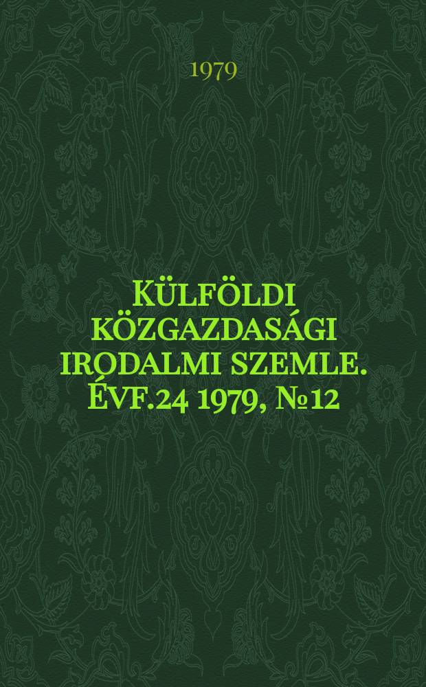 Külföldi közgazdasági irodalmi szemle. Évf.24 1979, №12